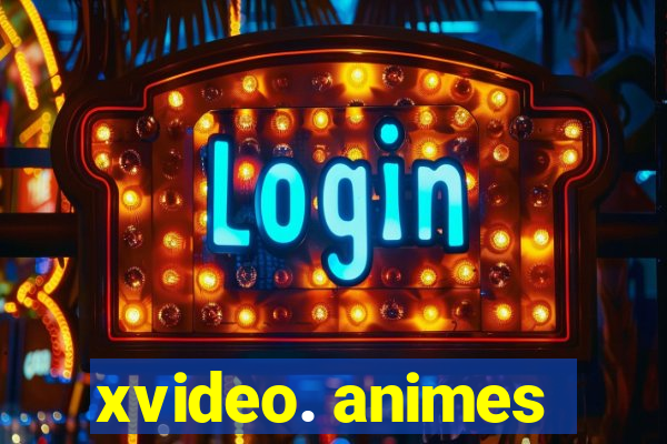 xvideo. animes